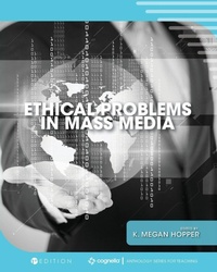 Enlarge image Cover: Ethical Problems in Mass Media - Cognella, Inc