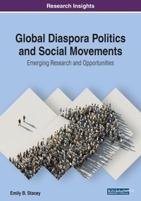 Abbildung von: Global Diaspora Politics and Social Movements: Emerging Research and Opportunities - IGI Global