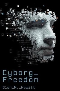 Enlarge image Cover: Cyborg Freedom - FriesenPress