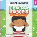 Cover: Flora Loves To Find Flowers - Kids Learning Essentials