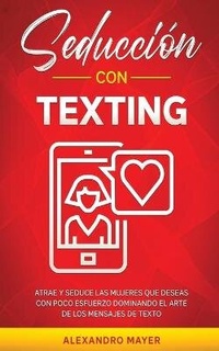 Abbildung von: Seduccion con texting - Freedom Bound Publishing