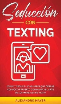 Abbildung von: Seduccion con texting - Freedom Bound Publishing