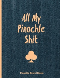 Abbildung von: Pinochle Score Sheets, All My Pinochle Shit - Amy Newton