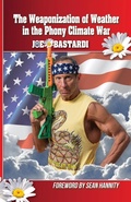 Cover: The Weaponization of Weather in the Phony Climate War - Gatekeeper Press