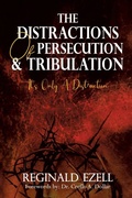 Cover: The Distractions of Persecution & Tribulation - Trafford Publishing