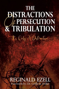 Enlarge image Cover: The Distractions of Persecution & Tribulation - Trafford Publishing