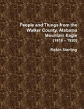 Cover: People and Things from the Walker County, Alabama Mountain Eagle (1918 - 1920) - Lulu.com