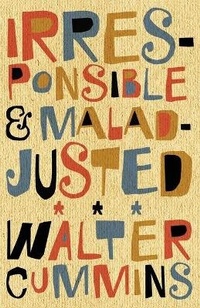 Enlarge image Cover: Irresponsible and Maladjusted - del Sol Press
