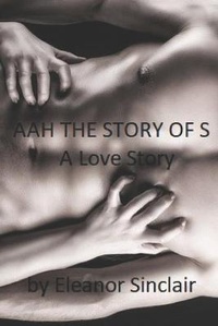 Enlarge image Cover: AAH The Story of S - Snazzycat Publishing