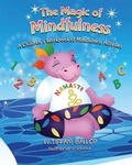Cover: The Magic of Mindfulness - Growing with Greatness Publishing Company
