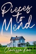 Cover: Pieces To Mend - Carpe Vitam Press