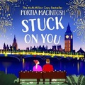 Cover: Stuck On You - Boldwood Books Ltd