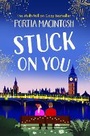 Cover: Stuck On You - Boldwood Books Ltd