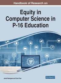Enlarge image Cover: Handbook of Research on Equity in Computer Science in P-16 Education - Business Science Reference