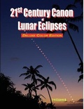 Cover: 21st Century Canon of Lunar Eclipses - Deluxe Color Edition - Astropixels Publishing