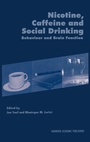Cover: Nicotine, Caffeine and Social Drinking: Behaviour and Brain Function - Taylor & Francis