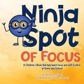 Cover: Ninja Spot of Focus - Made in Colors Publishers