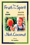 Cover: The Fruit of the Spirit Prayer Journal - Elijah Kids Publishing