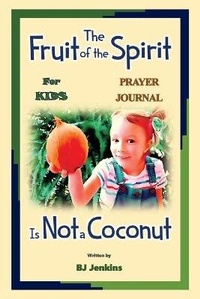 Enlarge image Cover: The Fruit of the Spirit Prayer Journal - Elijah Kids Publishing