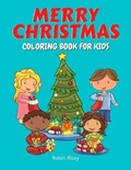 Cover: Merry Christmas Coloring Book for Kids - Inner Vitality Systems LLC