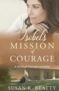 Cover: Isobel's Mission of Courage - Celebrate Lit Publishing