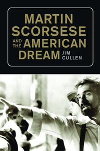 Abbildung von: Martin Scorsese and the American Dream - Rutgers University Press