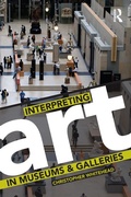 Cover: Interpreting Art in Museums and Galleries - Routledge