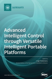 Enlarge image Cover: Advanced Intelligent Control through Versatile Intelligent Portable Platforms - MDPI AG