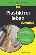 Cover: Plastikfrei leben f&uuml;r Dummies - Wiley-VCH