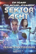 Cover: Sektor Acht (Perimeterverteidigung Buch 1) - Magic Dome Books