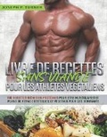 Cover: Livre De Recettes Sans Viande Pour Les Athletes Vegetaliens - Tektime