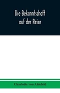Cover: Die Bekanntschaft auf der Reise - ALPHA EDITION