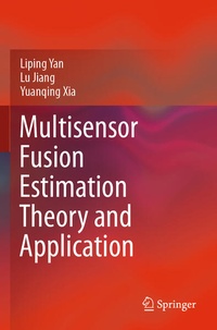 Enlarge image Cover: Multisensor Fusion Estimation Theory and Application - Springer