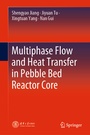 Cover: Multiphase Flow and Heat Transfer in Pebble Bed Reactor Core - Springer