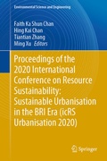 Cover: Proceedings of the 2020 International Conference on Resource Sustainability: Sustainable Urbanisation in the BRI Era (icRS Urbanisation 2020) - Springer
