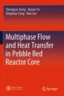 Cover: Multiphase Flow and Heat Transfer in Pebble Bed Reactor Core - Springer