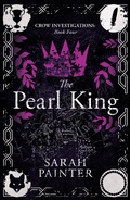 Cover: The Pearl King (Crow Investigations, #4) - Siskin Press