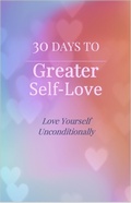Cover: 30 Days to Greater Self-Love - Cynthia Lee