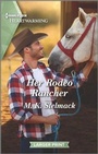 Cover: Her Rodeo Rancher - Harlequin Heartwarming Larger Print