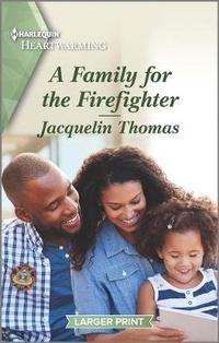 Abbildung von: A Family for the Firefighter - Harlequin Heartwarming Larger Print