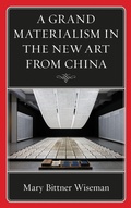 Cover: A Grand Materialism in the New Art from China - Lexington Books