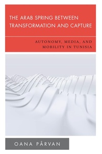 Enlarge image Cover: The Arab Spring Between Transformation and Capture - Rowman & Littlefield Publishers