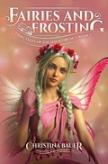 Cover: Fairies and Frosting (Fairy Tales of the Magicorum, #7) - Fairy Tales of the Magicorum