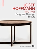 Cover: JOSEF HOFFMANN 1870-1956: Progress Through Beauty - Birkh&auml;user Verlag GmbH