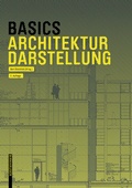 Cover: Basics Architekturdarstellung - Birkh&auml;user Verlag GmbH