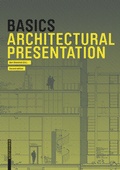 Cover: Basics Architectural Presentation - Birkh&auml;user Verlag GmbH