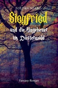 Cover: Siegfried und die Ungeheuer im D&uuml;sterwald - epubli