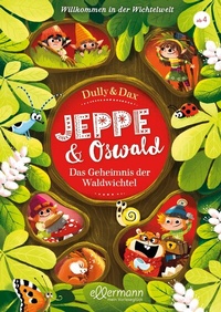 Abbildung von: Jeppe & Oswald 2. Willkommen in der Wichtelwelt - Ellermann
