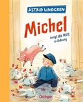 Cover: Michel aus L&ouml;nneberga 3. Michel bringt die Welt in Ordnung - Oetinger