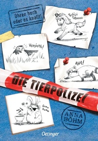 Abbildung von: Die Tierpolizei 2. Ohren hoch oder es knallt! - Oetinger